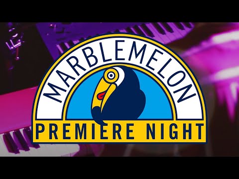 Marblemelon | Marblemelon Première Night