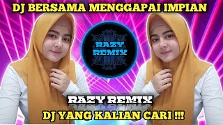 Download lagu DJ BERSAMA MENGGAPAI IMPIAN DJ REMIX FULL BASS VIRAL TIKTOK TERBARU 2022 mp3