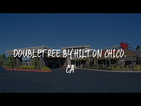 Doubletree By Hilton Chico, Ca Review - Chico , United States of America