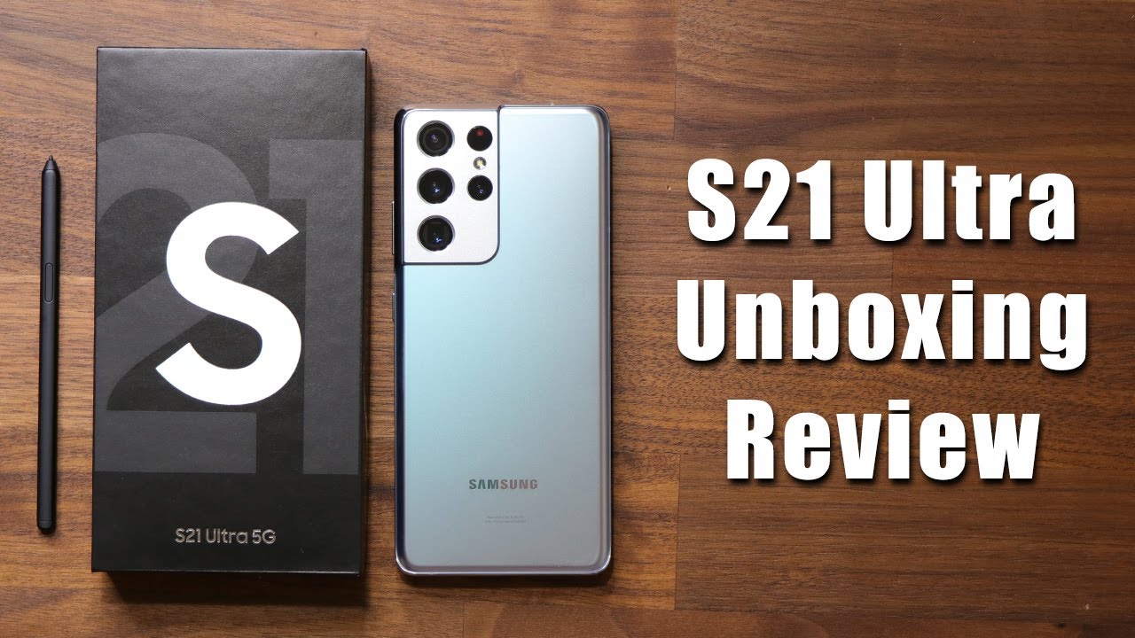 Galaxy S21 Ultra - Unboxing, Setup and Review (Phantom Silver Color)