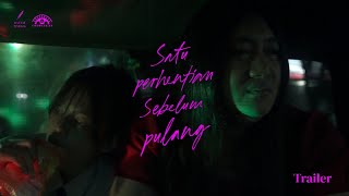 SATU PERHENTIAN SEBELUM PULANG | Trailer