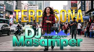 Download lagu TERPESONA || DJ MASAMPER #dj #djremix #djviral mp3