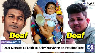 Deaf Donate Rs 2 Lakh to Baby Surviving on Feeding Tube