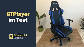 GTPlayer im Test: vollständiger Testbericht + Aufbau | Bürostuhl Experte