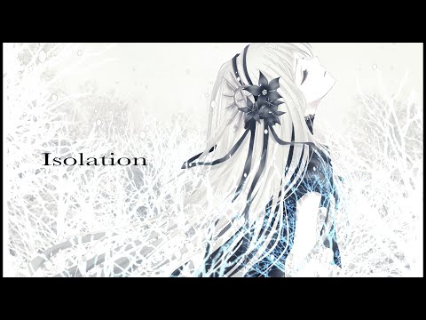 Isolation feat. 巡音ルカ (MEGURINE LUKA) / MuryokuP