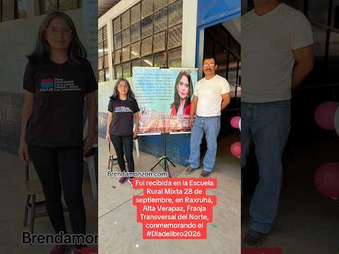 Fui recibida en la Escuela Rural Mixta 28 de septiembre, en Raxruhá, Alta Verapaz.