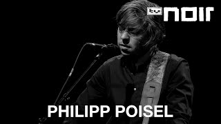 Philipp Poisel - Wie soll ein Mensch das ertragen (live bei TV Noir)