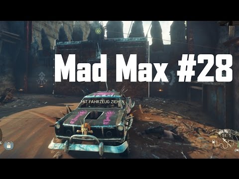 Mad Max #28- Let´s Play Mad Max- Das Tor zur Hölle!