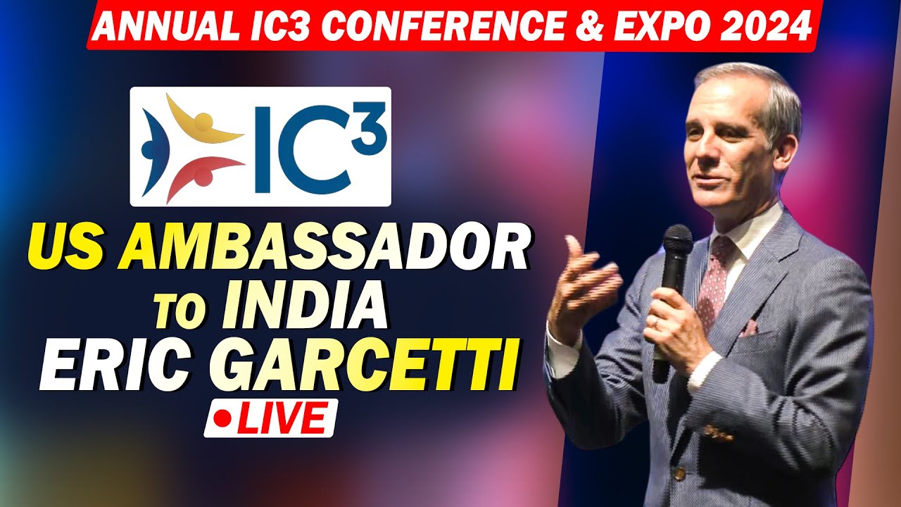 LIVE: Annual IC3 Conference & Expo 2024 |US ambassador to India Eric Garcetti |New Delhi |Bharat