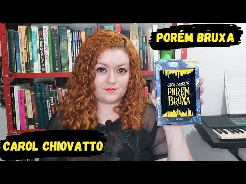 Porm bruxa - Carol Chiovatto | Livros e Devaneios