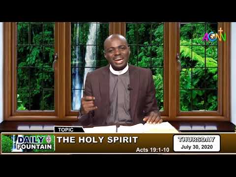 DAILY FOUNTAIN DEVOTIONAL OF JULY 30, 2020 - THE REV'D CANON VALENTINE V. SOO