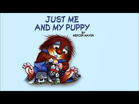 Just Me and My Puppy by Mercer Mayer - Little Critter - Read Aloud Books for Children - Storytime