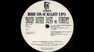 Snoop Doggy Dogg &amp; Kurupt ‎– Ride On (Caught Up!) INSTRUMENTAL