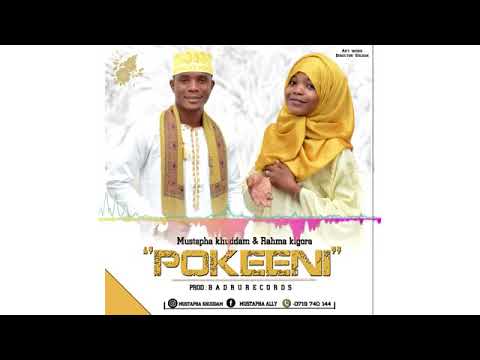 POKEENI~Mustapha khuddam & Rahma kigola