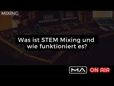 MIXING | What is Stem Mixing and how does it work?