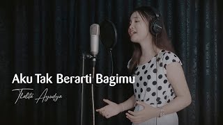 Download lagu AKU TAK BERARTI BAGIMU - COVER BY THALITA AYUDYA X COVERPEDIA mp3