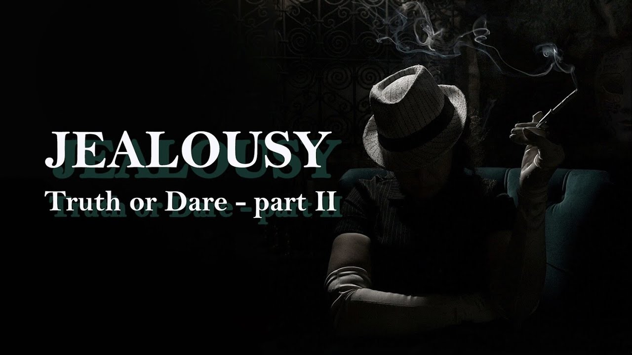 JEALOUSY - Truth or Dare II (Official trailer)