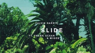 Calvin Harris - Slide (Extended Mix) ft. Frank Ocean, Migos