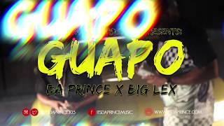 Da Prince x Big Lex - Guapo (Lyric Video)