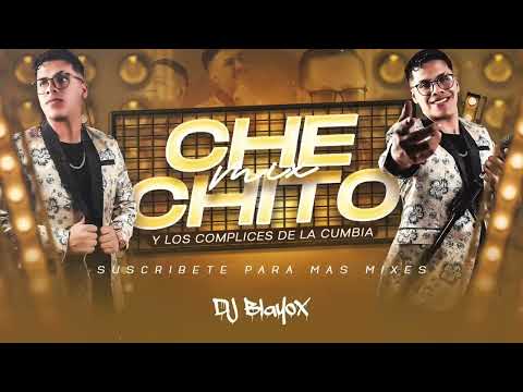 MIX CHECHITO 2023 🍻 & LOS COMPLICES DE LA CUMBIA 🍻 || TODOS SUS EXITOS || DJ BLAYOX || MIX CHICHA