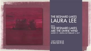 The Besnard Lakes - Laura Lee (Official Audio)