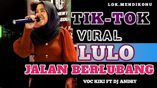 Download lagu 🔰VIRAL DI TIKTOK 💥LULO JALAN BERLUBANG -STECU STECU▶️VOC KIKI FT DJ ANDRI🔰Lok mendikonu mp3
