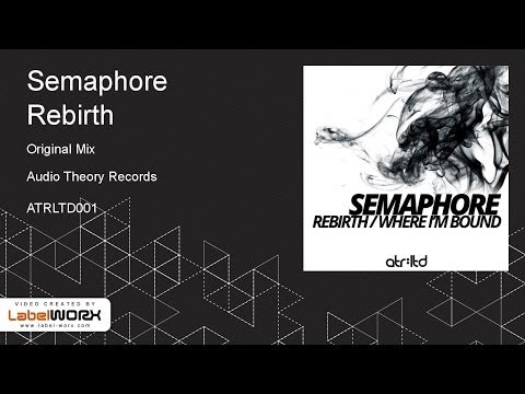 Semaphore - Rebirth (Original Mix)
