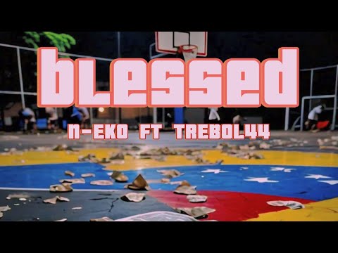 BLESSED | BENDECIDO  💸 (VIDEO OFICIAL)           N-EKO ❌TRÉBOL.44🍀