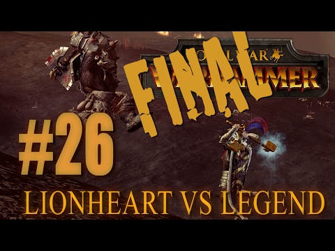 LEGEND VS LIONHEART - Head to Head - Total War: Warhammer #26 FINAL