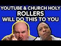 WHY A HOLY ROLLER WILL DAMAGE THE CHURCH (Self Righteous Christians)