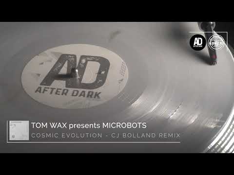 Tom Wax presents Microbots - Cosmic Evolution (CJ Bolland Remix)