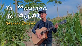 Download lagu Ya Maulana Ya Allah - Cover By Adzando Davema mp3