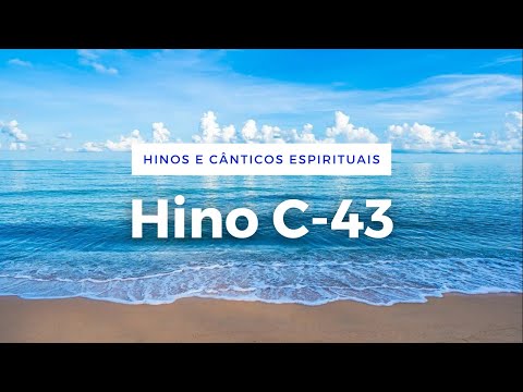 Hino C43 - Abra seu coração ao Senhor | Som ao vivo