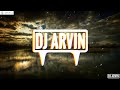 Dj ArviN Ela Machi Machi Kamal Hits Official Audio Remix