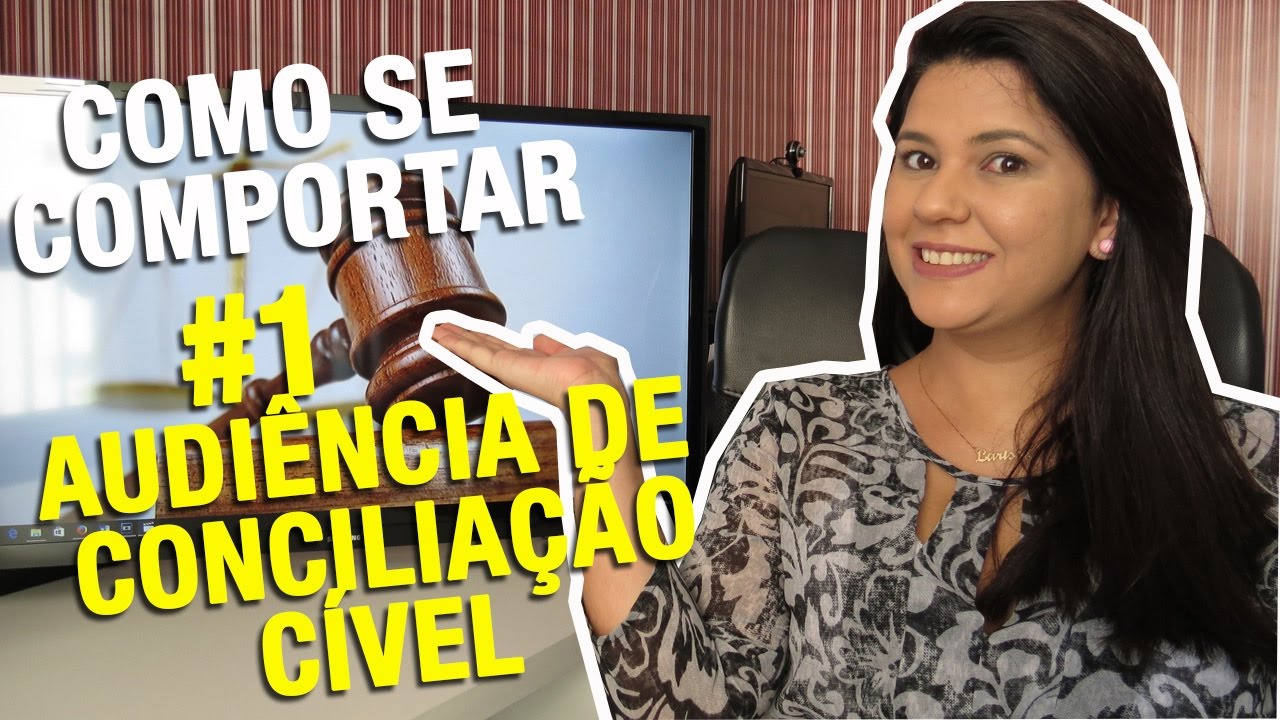 #1 Audiência de Conciliação Cível