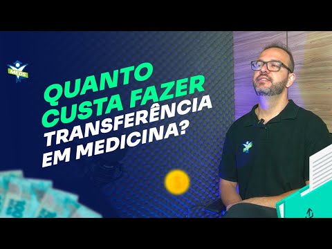 Quais os gastos envolvidos para transferir seu curso de medicina