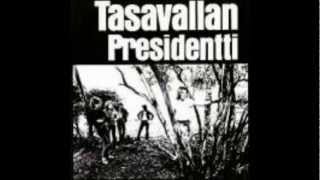 Tasavallan Presidentti-Tell Me More.wmv