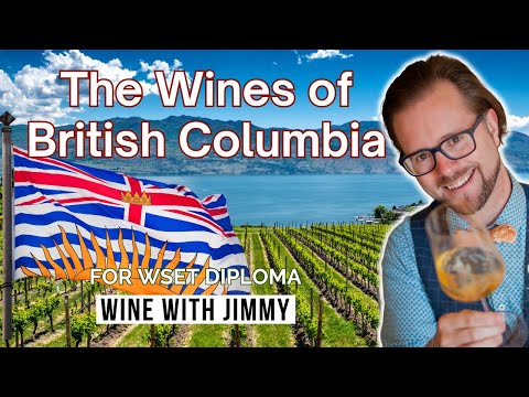 🍁Understanding the wines of British Columbia for WSET Level 4 (Diploma)