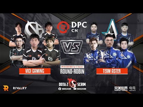 Vici Gaming vs Team Aster - DPC CN 2021/22 Tour 3: Division I - Round-Robin - Game Highlights