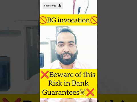 Bank Guarantees- What is the invocation of Bank guarantee? Beware of this risk in banking