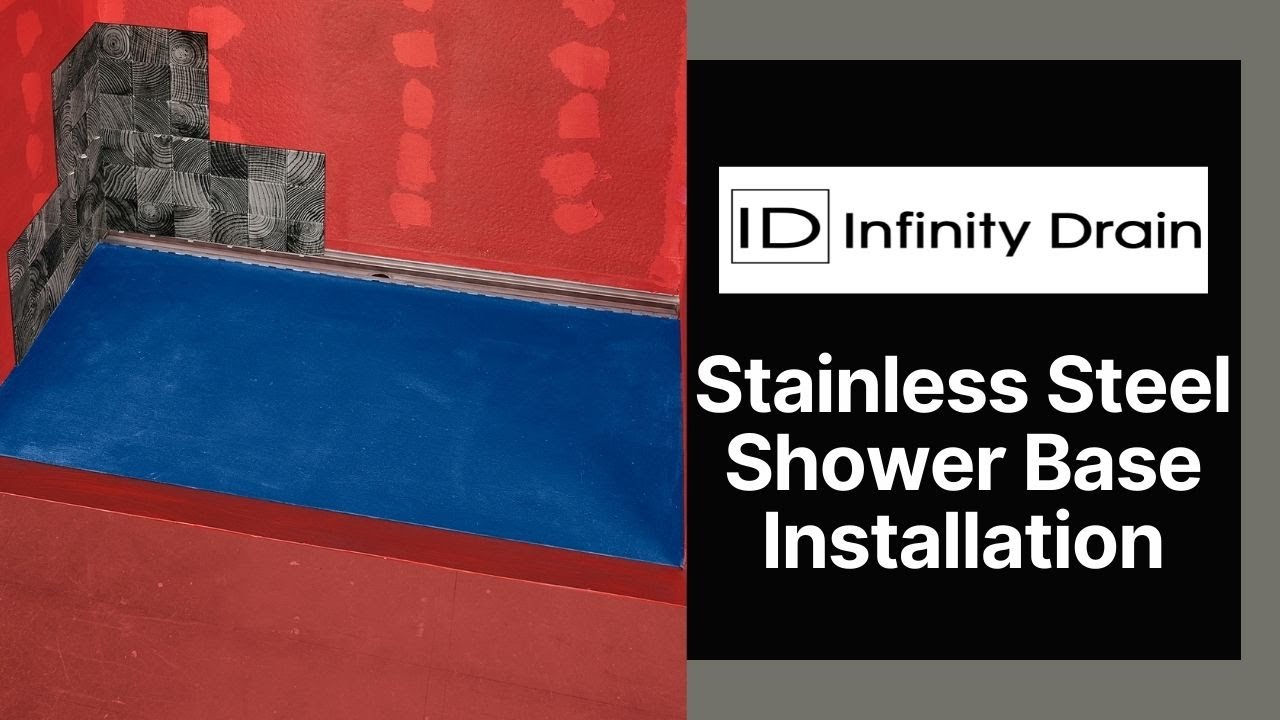 Stainless Steel Shower Base – Installation of Curbless Base