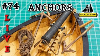 Ep. 74 - GROUP BUILD - ANCHORS - Gunboat PHILADELPHIA (1776) -Model Shipways KIT