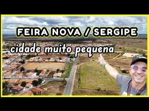 CONHEÇA FEIRA NOVA SERGIPE CIDADE PEQUENA NO SERTÃO DE SERGIPE