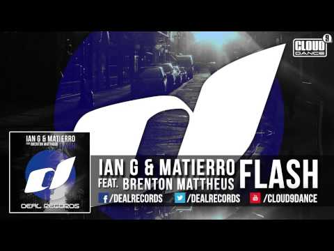 Ian G & Matierro feat. Brenton Mattheus - Flash (TEASER)