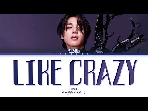 JIMIN 'Like Crazy (English ver.)' Lyrics