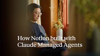 How Notion built with Claude Managed Agents