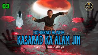 Download lagu DONGENG SUNDA KASARAD KA ALAM JIN BAGIAN 03 mp3 Download lagu DONGENG SUNDA KASARAD KA ALAM JIN BAGIAN 03 mp3