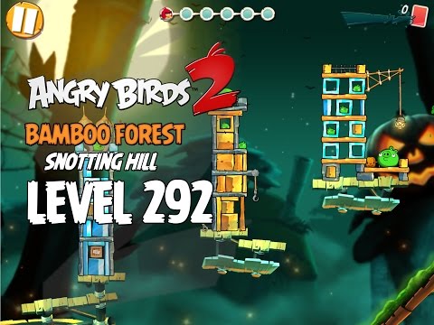 Angry Birds 2 Level 292 Bamboo Forest Snotting Hill 3 Star Walkthrough