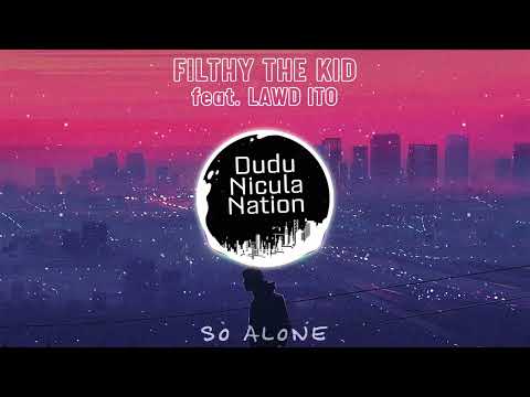 Filthy The Kid feat. Lawd Ito - So Alone Bass Boosted