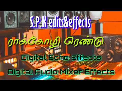 Raakozhi Rendu 💓Song Digital echo effects🎧 use headphones 🎧🎛️Digital Audio Mixer effects💫